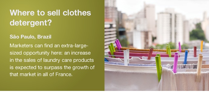 Where to sell clothes detergent? Marketers can find an extra-large- sized opportunity in São Paulo, Brazil: an increase in the sales of laundry care products is expected to surpass the growth of that market in all of France.