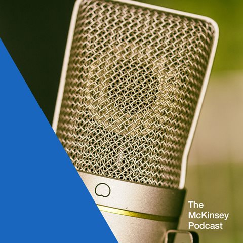The McKinsey Podcast