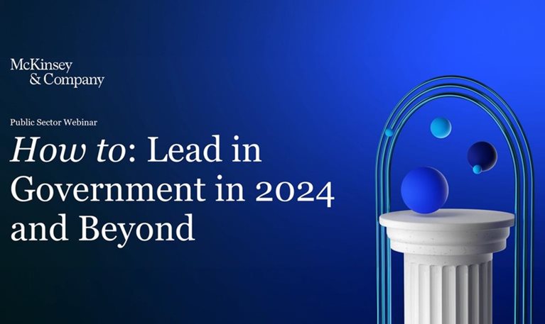 How to: Lead Government in 2024 and Beyond