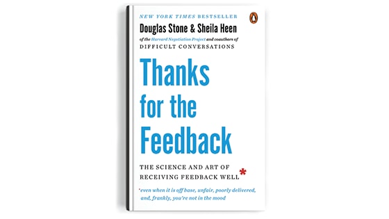 Cover image of the book Thanks for the Feedback: The Science and Art of Receiving Feedback Well