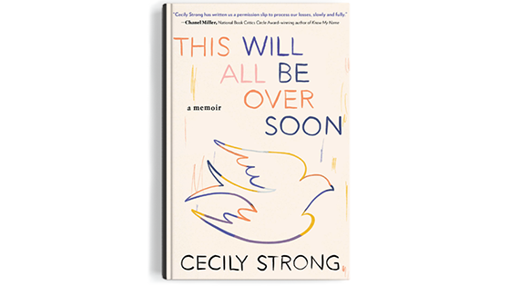 Cover image of This Will All Be Over Soon: A Memoir by Cecily Strong