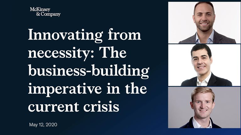 Innovating from necessity: The business-building imperative in the current crisis