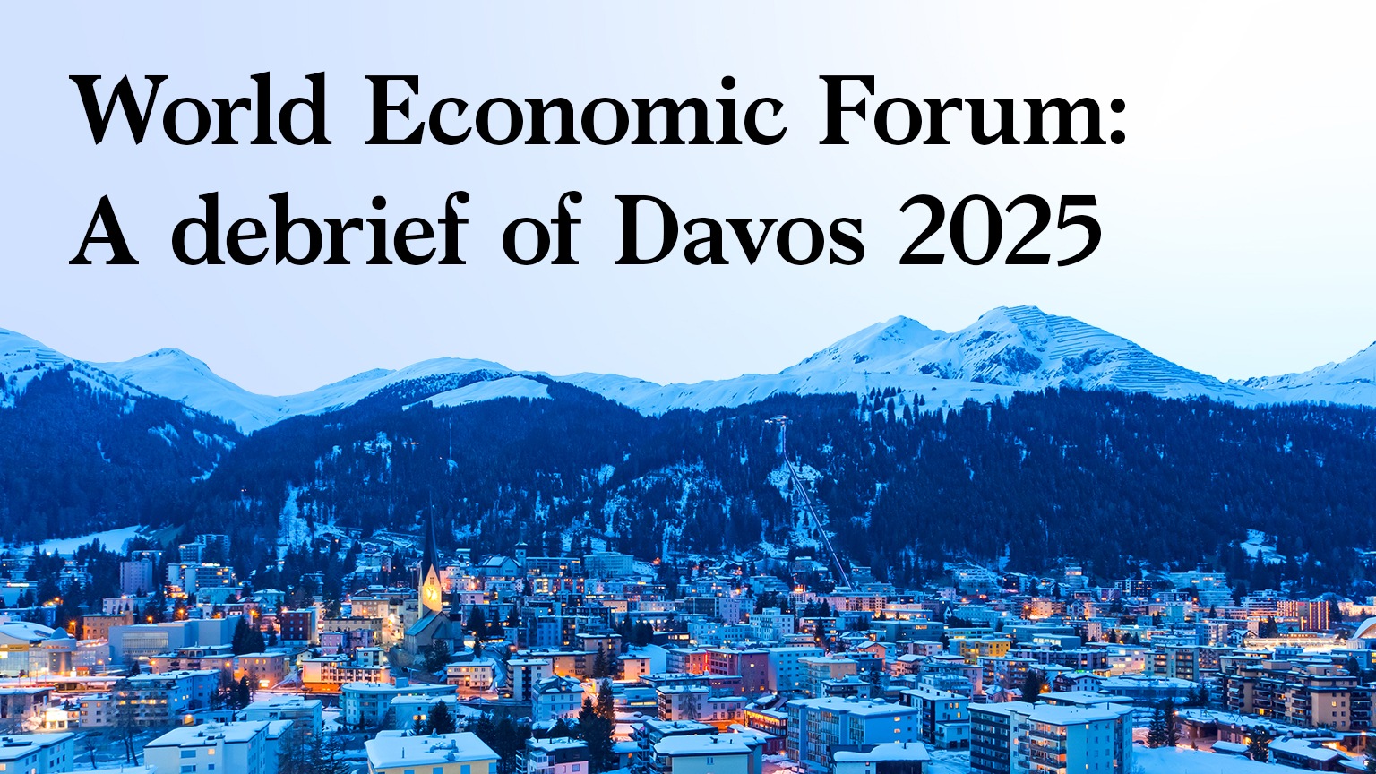 World Economic Forum: Debrief of Davos