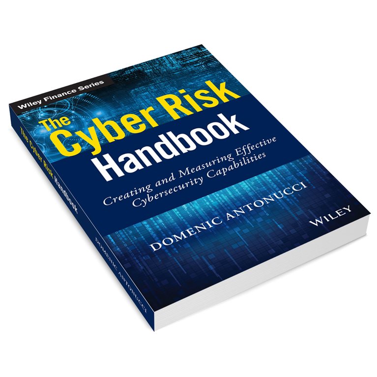 The Cyber Risk Handbook: Creating and Measuring Effective Cybersecurity Capabilities