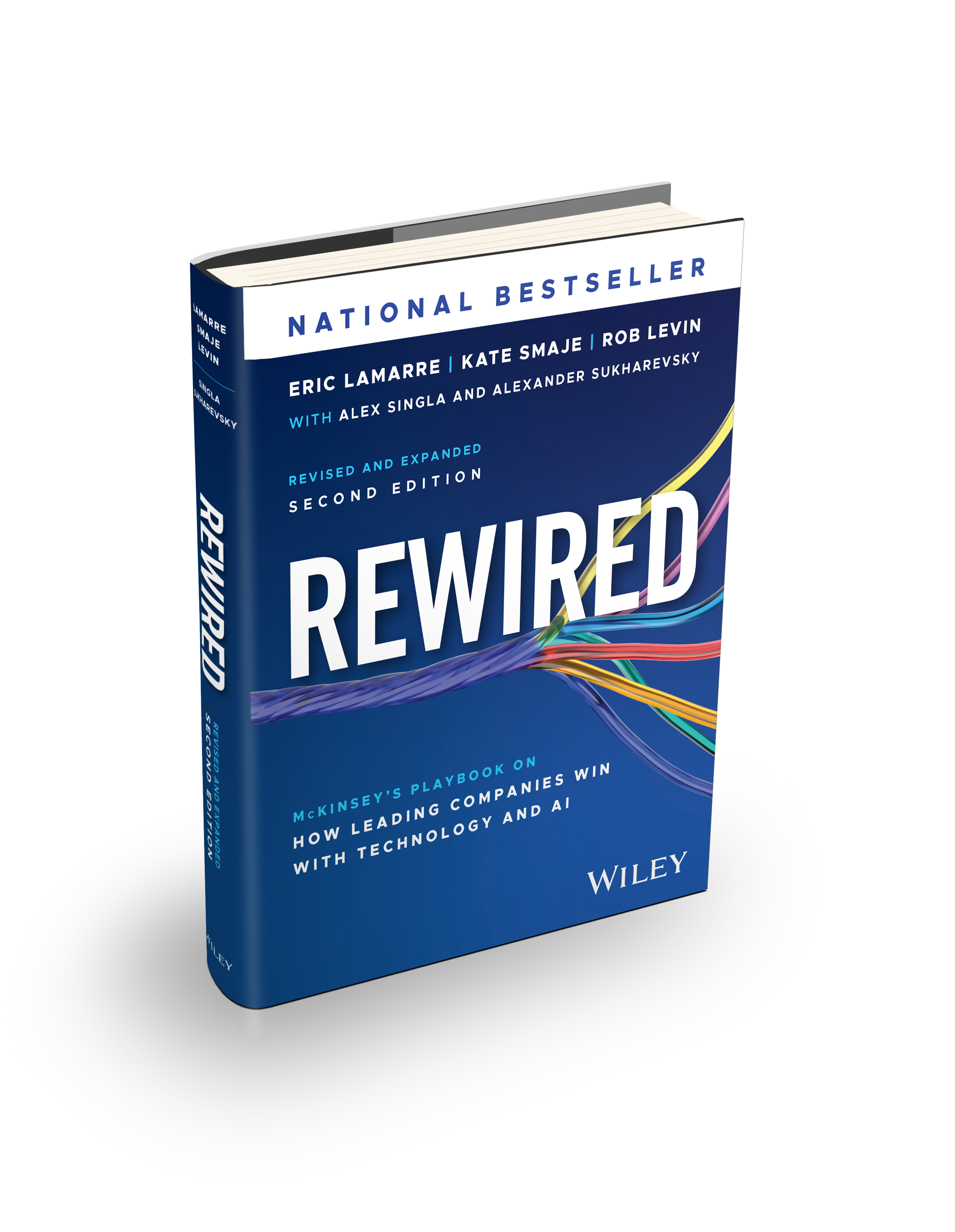 Cover of the book "Rewired: McKinsey's Playbook on How Leading Companies Win with Technology and AI," Second Edition by Eric Lamarre, Kate Smaje, Rob Levin, with Alex Singla and Alexander Sukharevsky, published by Wiley. The dark blue cover features the title in large white capital letters over colorful crossing cables in red, yellow, blue, green, and purple. It is labeled a National Bestseller and Revised and Expanded edition.