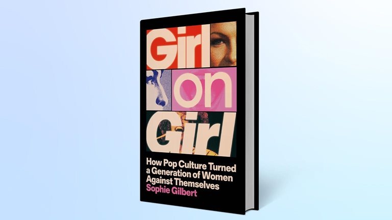 Image of the Girl on Girl book by Sophie Gilbert.