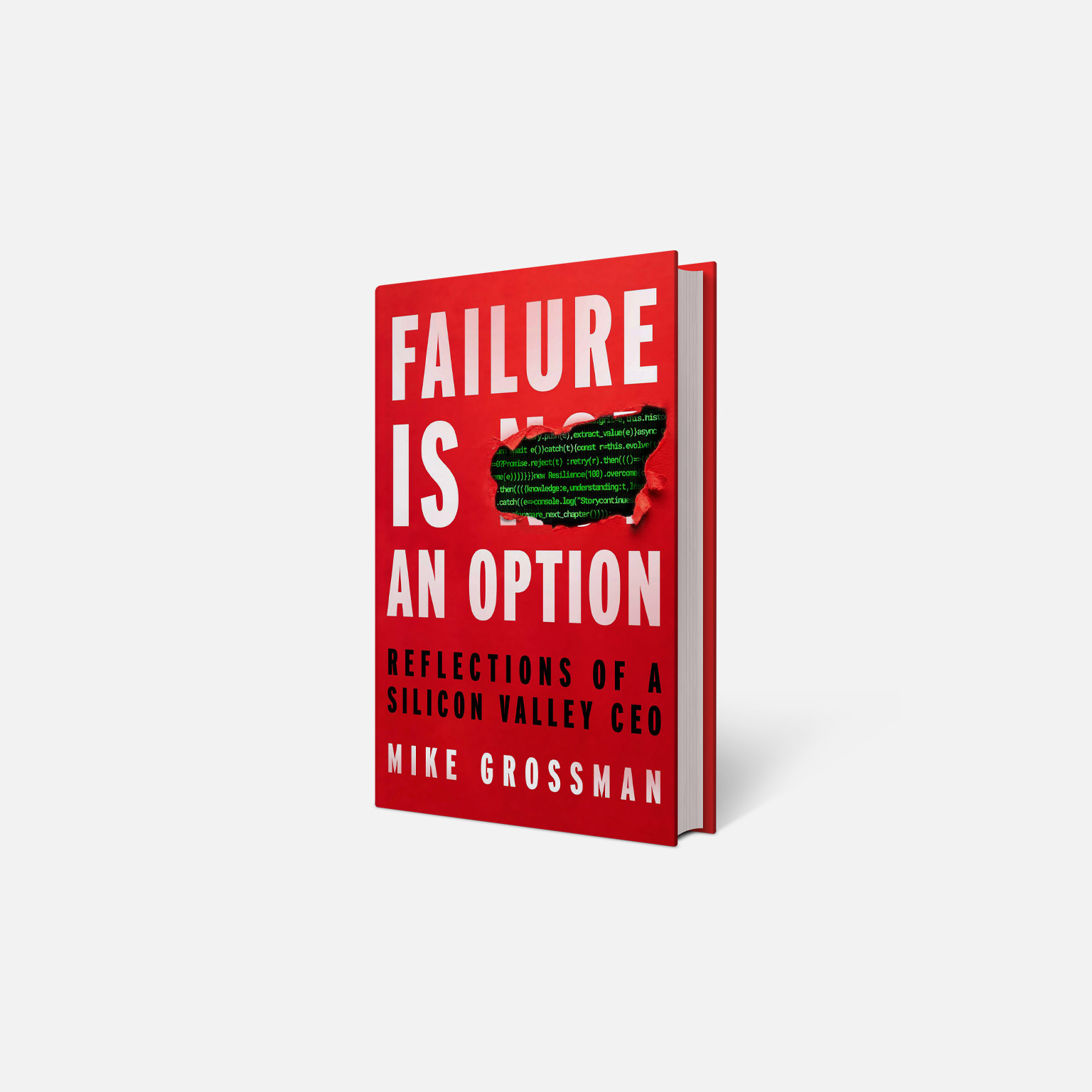 A red book titled “Failure Is an Option” by Mike Grossman is shown standing upright against a light gray background. The cover uses bold white and black typography, with a torn section revealing green code-like text underneath.