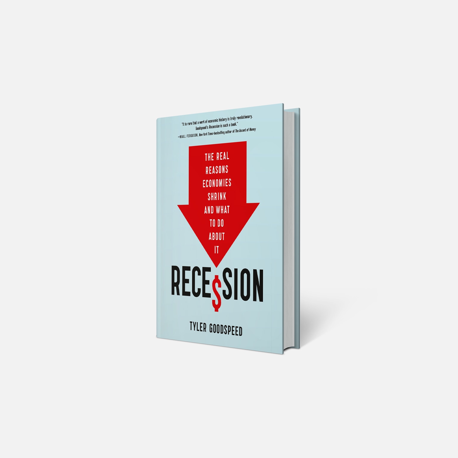 A minimalist book cover featuring a large red downward arrow with the title text inside it, set against a muted blue background. Below, the word “Recession” is prominently displayed with a dollar sign replacing the “S,” and the author’s name, Tyler Goodspeed, appears at the bottom.