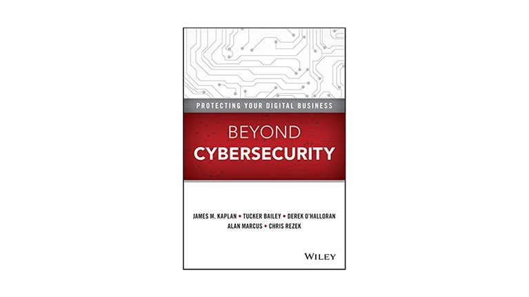 Beyond Cybersecurity: Protecting Your Digital Business