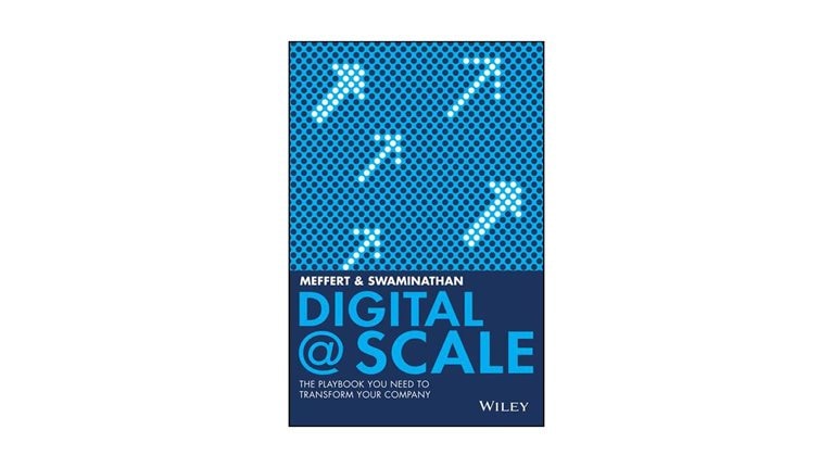 Digital @ Scale: The Playbook You Need to Transform Your Company