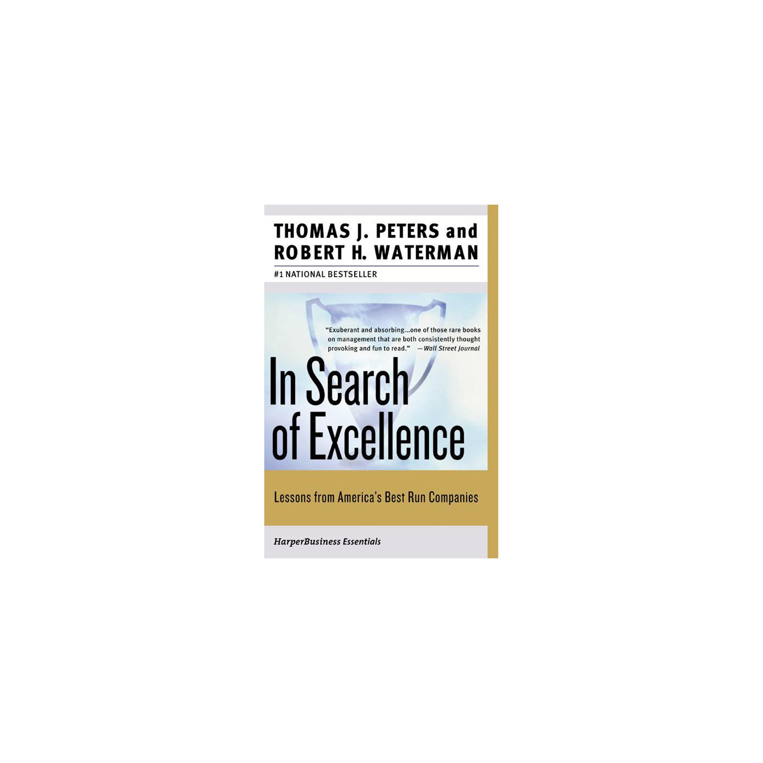 In Search of Excellence: Lessons from America's Best-Run Companies