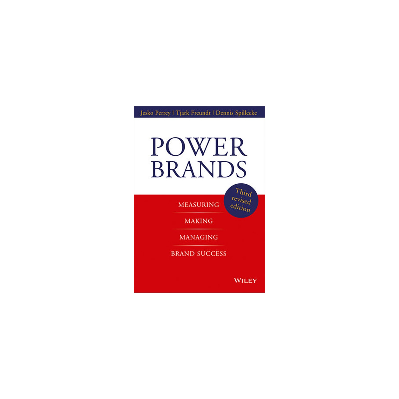 Power Brands: Measuring, Making, and Managing Brand Success
