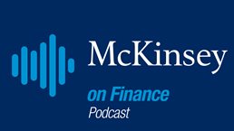 McKinsey on Finance Podcast