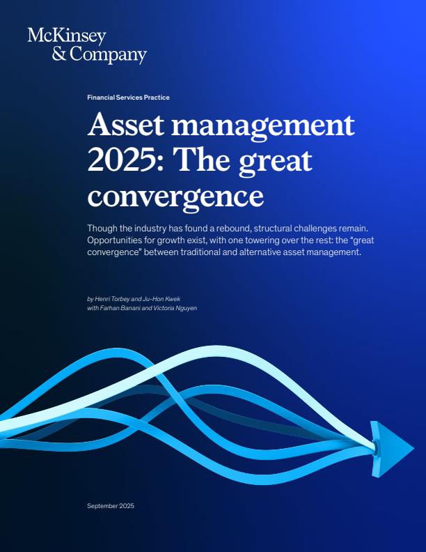 https://www.mckinsey.com/~/media/mckinsey/industries/financial%20services/our%20insights/asset%20management%202025%20the%20great%20convergence/asset-management-2025-the-great-convergence_thumbnail.jpeg