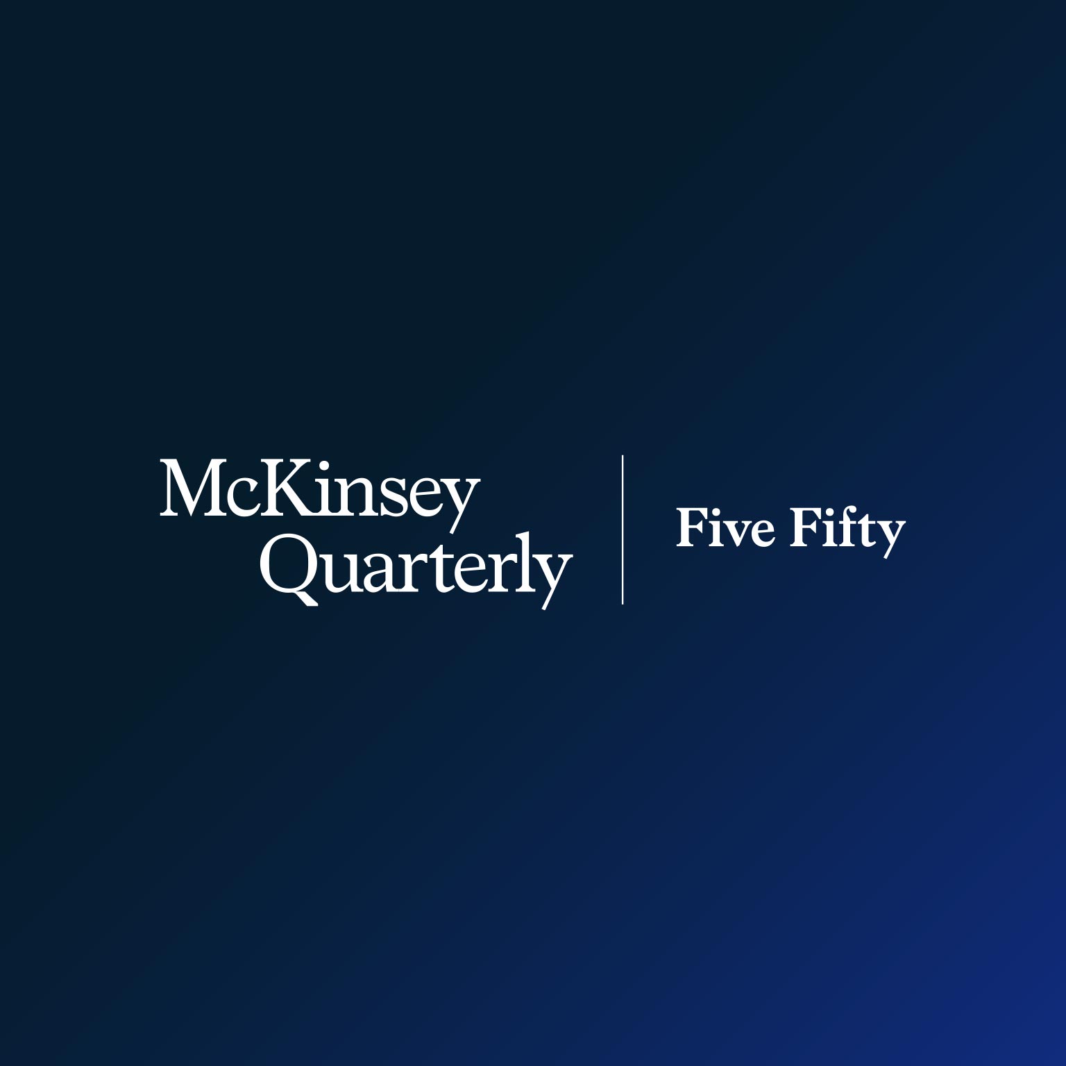 McKinsey Quarterly Five Fifty