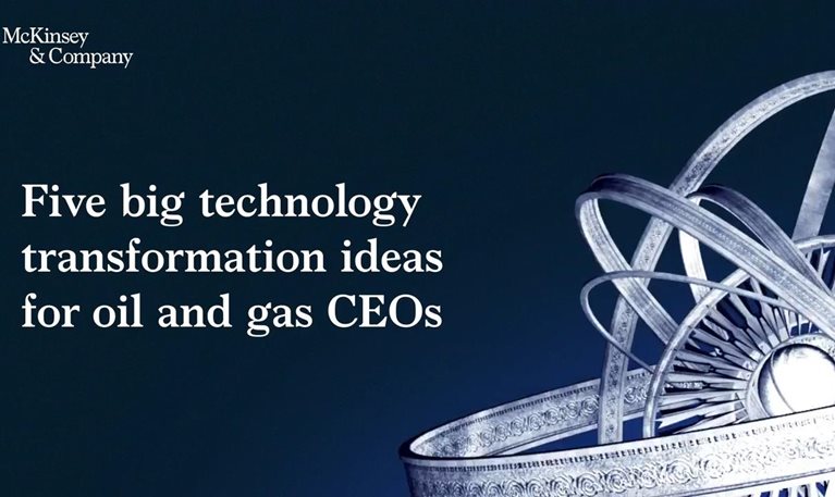 Five big technology transformation ideas for oil and gas CEOs